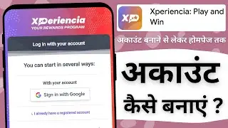 Xperiencia app me account kaise banaye | Xperiencia app me sign up kaise kare