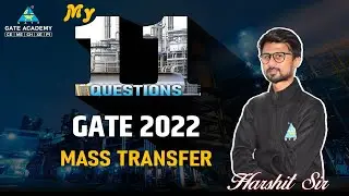 My 11 Questions of Mass Transfer | GATE 2022 | Chemical Engineering