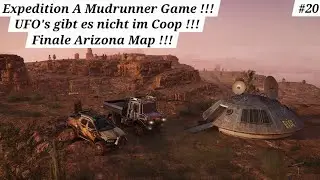 Expedition A Mudrunner Game #20 (UFO's gibt es nicht im Coop) !!!
