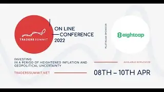 Конференция Traders Summit, апрель 2022 г. | Инвестиции в период повышенной инфляции и неопределенности