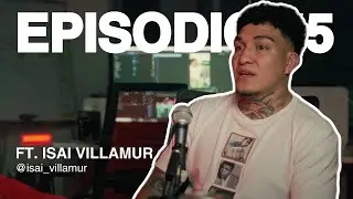 E5 | Camino a la UFC (w / Isai Villamur)