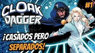 &iquest;CONDENADOS a NUNCA poder estar JUNTOS? // Cloak or Dagger #1 (2025)