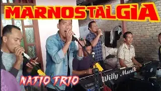 MARNOSTALGIA BERSAMA NATIO TRIO @Willy_Musik