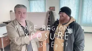 Peace Region Xposure S1 Ep 07