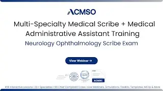 Medical Scribe Certification Exam Neurology Ophthalmology | ACMSO CMAA Training