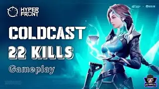 Epic Gameplay with Coldcast in Hyper Front!