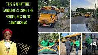 The School Buses Are Being Used To Transport JLP Campagne Supporters!!