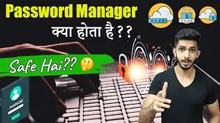 Password Manager Explained in Hindi [A-Z] 🔥 What is Password Manager 🤔 Is ​​it safe?? 🧐