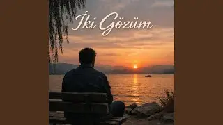 İki Gözüm Seneler Geçiyor