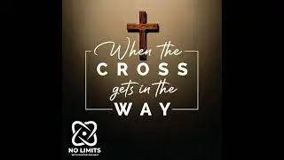 When The Cross Gets In The Way