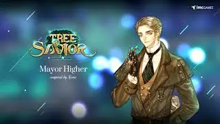 Kevin - Mayor Higher (Tree of Savior OST)