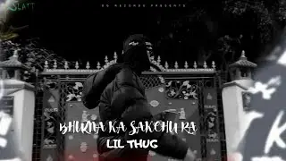 @LilThugreal - BHULNA KA SAKCHU RA (OFFICIAL MUSIC VIDEO)PRODBY:@volquakebeatz9456