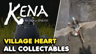Kena: Bridge Of Spirits - Village Heart All Collectable Locations (Rots, Hats, Flower Shrines,etc..)