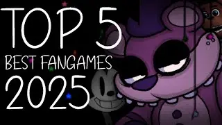 Top 5 BEST FNAF Fangames of 2025