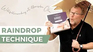 YOUNG LIVING RAINDROP TECHNIQUE | (Deutsch) Erfahre mehr &uuml;ber diese wertvolle Wohlf&uuml;hlanwendung