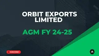Orbit Exports Limited AGM FY 24-25