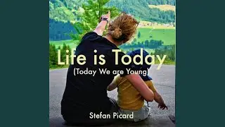 Life Is Today