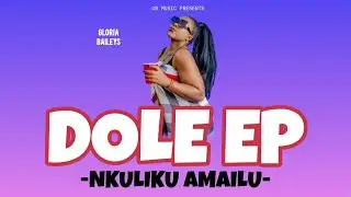 Nkuliku Amailu - Gloria Baileys [Dole&mdash;EP]