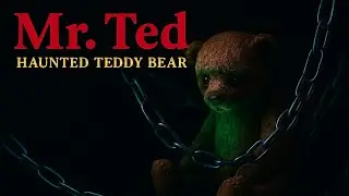 दुनिया का सबसे डरावना Taddy Bear Mr.Ted Haunted Teddy Bear #haunteddolls