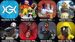 Nextbots In Playground Mod,Alphabet Shooter Survival FPS,Monster War Hide & Seek Zone,Skibidi Toilet