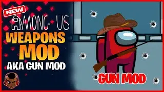 Among Us *NEW* Weapons Mod | How To Download The Gun Role Mod Among Us | Installation Guide