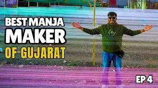 Gujarat biggest Manja maker | Bareilly Manja | Hath Manja