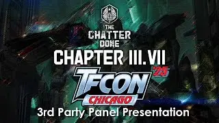 The Chatterdome Chapter III.VII | TFCon Chicago '25 | Collectors Podcast | The Collectors Bay