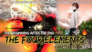 The Beginning After The End Tagalog Dub Chapter 1 to 56 : The Four Elements