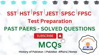 Past Papers - Solved MCQs | Tests Preparation | SST HST PST JEST SPSC FPSC
