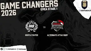 Gentle Mates vs ALTERNATE aTTaX   | Game Changers 2026: EMEA Stage 1