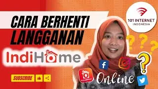 Cara Berhenti Berlangganan IndiHome tanpa Denda | 101 Internet