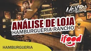 An&aacute;lise de Loja no Ifood - Rancho Hamburgueria