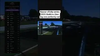 Nascar xfinity series 2025 Watkins Glen big one perfectly cut