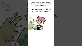 POV: Aquele amigo que entende tudo no literal (DDLC Memes) | Roxy & Boris #ddlc #pov #meme