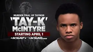 WATCH LIVE: Murder Trial of Taymor 'Tay-K' McIntyre