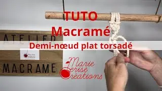 [TUTO] Macramé - Comment réaliser facilement un demi-nœud plat torsadé ?