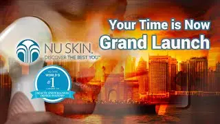 Nu Skin India | Launch Opportunity | Be a Founding Leader