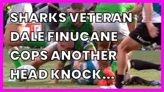 SHARKS VETERAN DALE FINUCANE COPS ANOTHER HEAD KNOCK AS RAIDERS PULL OFF MAJOR UPSET IN...