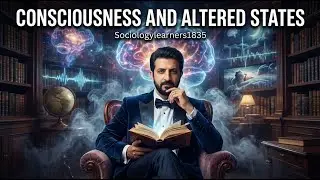 Consciousness and Altered States | Psychology 