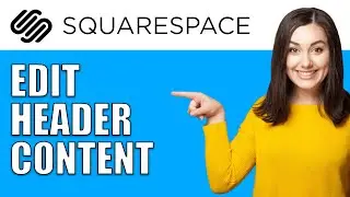 Squarespace How To Edit Header (Tutorial 2024)