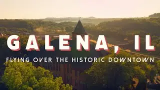 Galena, Illinois - Summer 2023 [Drone Footage 4K]