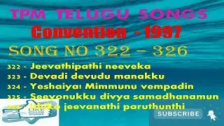 TPM Telugu Songs||1997||Song No.322-326||Old Songs||Sis.Glory||