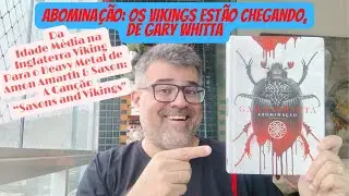 ABOMINA&Ccedil;&Atilde;O: Os Vikings est&atilde;o chegando, de Gary Whitta
