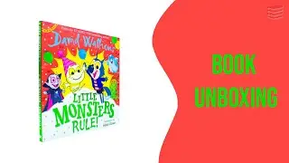Little Monsters Rule! by David Walliams - Book Unboxing
