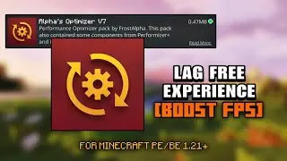 Alpha's Optimizer V7 For MCPE 1.21+ 🧡 | LAG FREE! [BOOST FPS]