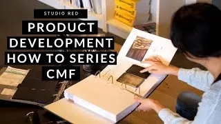 Product Development How to Series: CMF