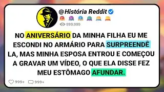 No Aniversário Da Minha Filha Eu Me Escondi No Armário Para Surpreendê La, Mas Minha Esposa....