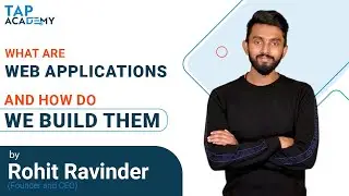LEARN TO BUILD WEB APPLICATION | TAPACADEMY