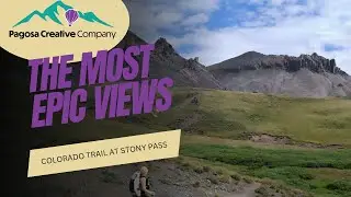 EPIC MOUNTAIN VIEWS On this Killer Hike In Silverton - Colorado Trail To Stony Pass (My favorite)
