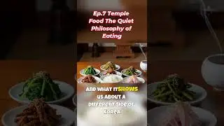 k-culture-explained : Ep.7 Temple Food The Quiet Philosophy of Eating #3   #kfood #templefood